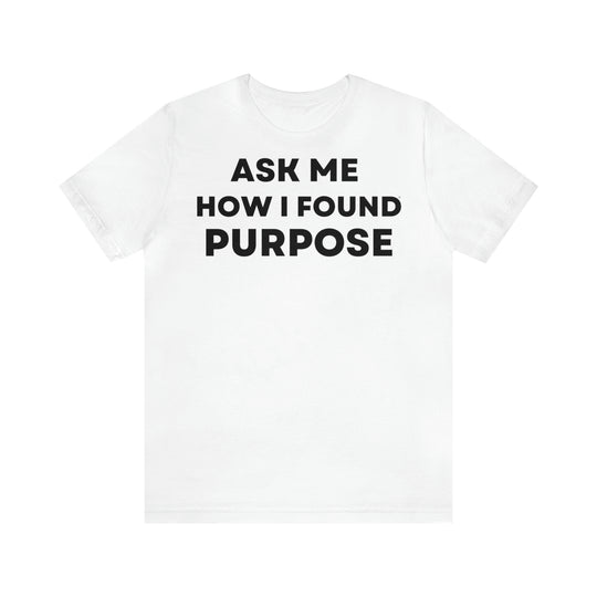 Purpose, Unisex Jersey Short Sleeve Tee (ENG UK)