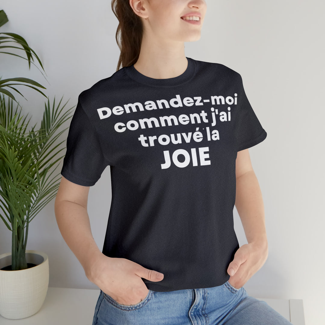 Joie/Joy, Unisex Jersey Short Sleeve Tee (FR EU)