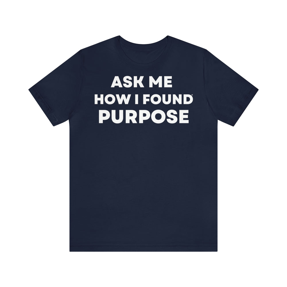 Purpose, Unisex Jersey Short Sleeve Tee (ENG UK)