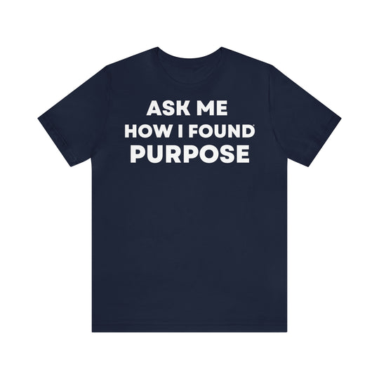 Purpose, Unisex Jersey Short Sleeve Tee (ENG UK)