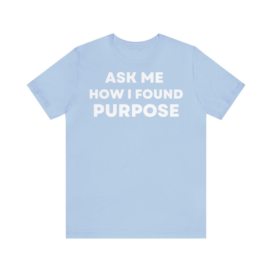 Purpose, Unisex Jersey Short Sleeve Tee (ENG UK)