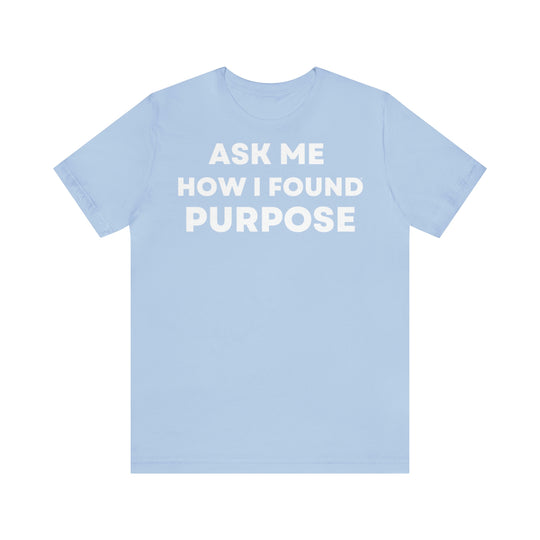 Purpose, Unisex Jersey Short Sleeve Tee (ENG UK)