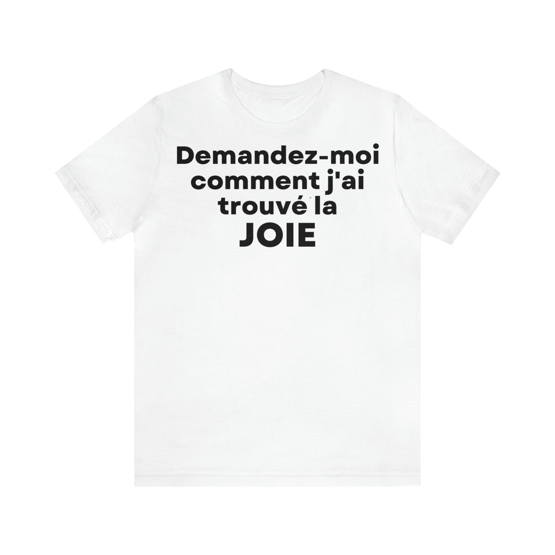 Joie/Joy, Unisex Jersey Short Sleeve Tee (FR EU)