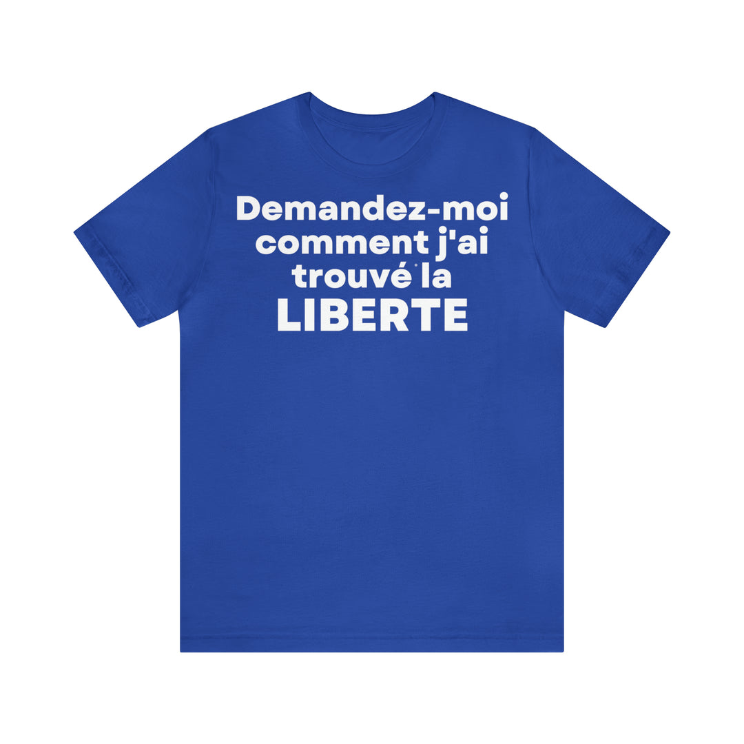 Liberte/Freedom, Unisex Jersey Short Sleeve Tee (FR EU)