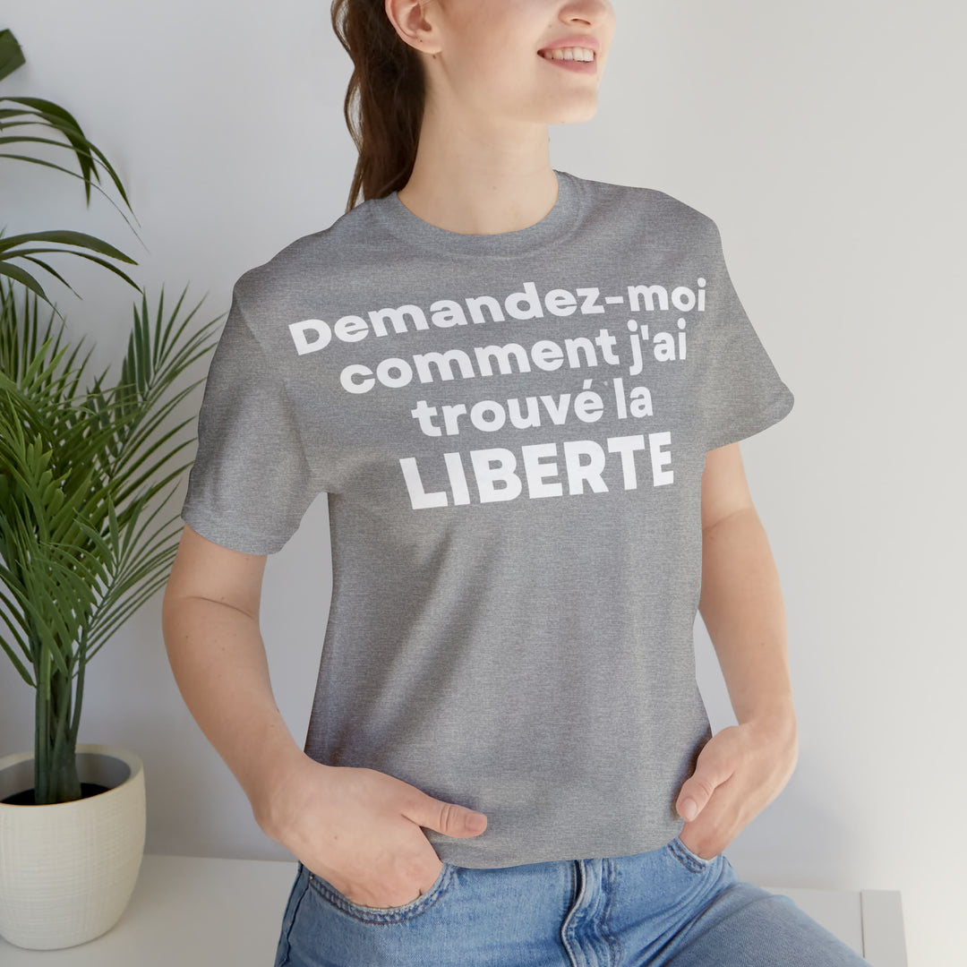 Liberte/Freedom, Unisex Jersey Short Sleeve Tee (FR EU)