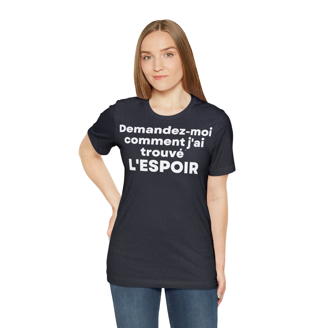 L'espoir/Hope, Unisex Jersey Short Sleeve Tee (FR EU)