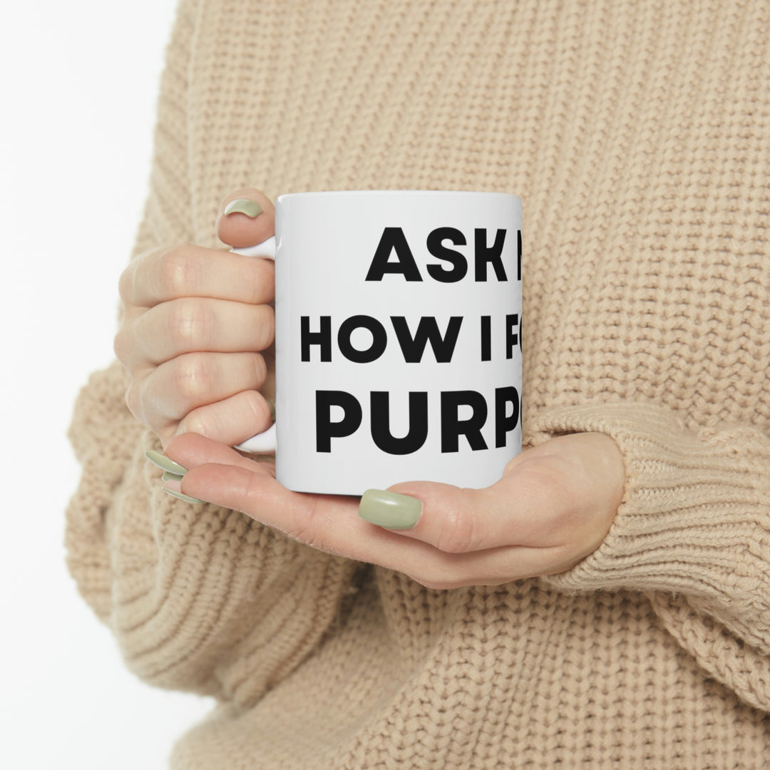 Purpose, Ceramic Mug 11oz (ENG US)