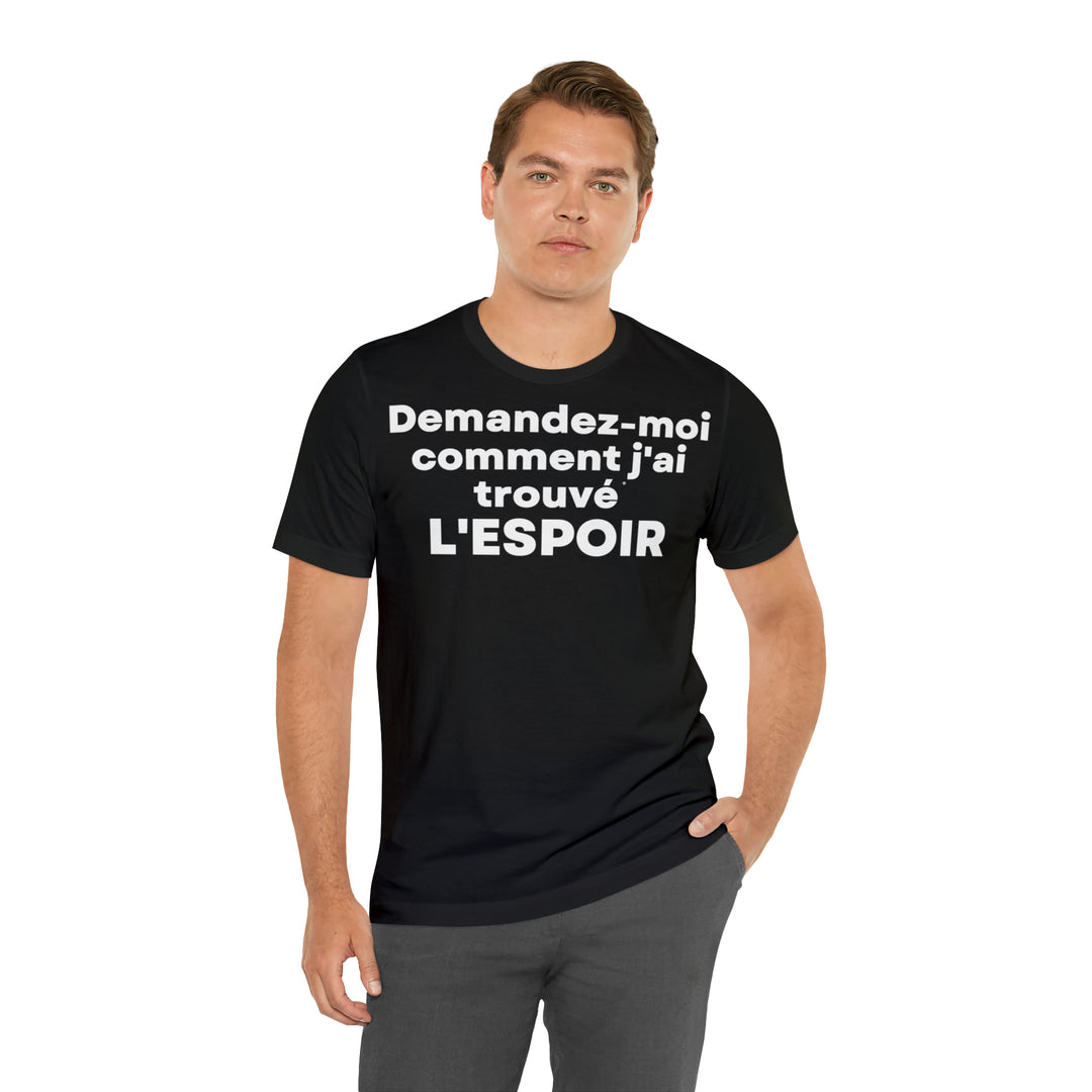 L'espoir/Hope, Unisex Jersey Short Sleeve Tee (FR EU)