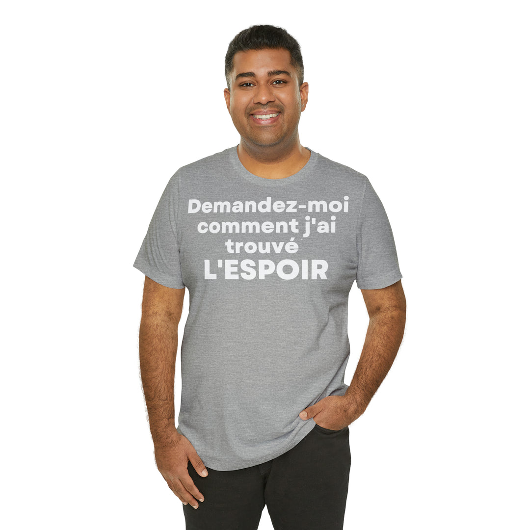 L'espoir/Hope, Unisex Jersey Short Sleeve Tee (FR EU)