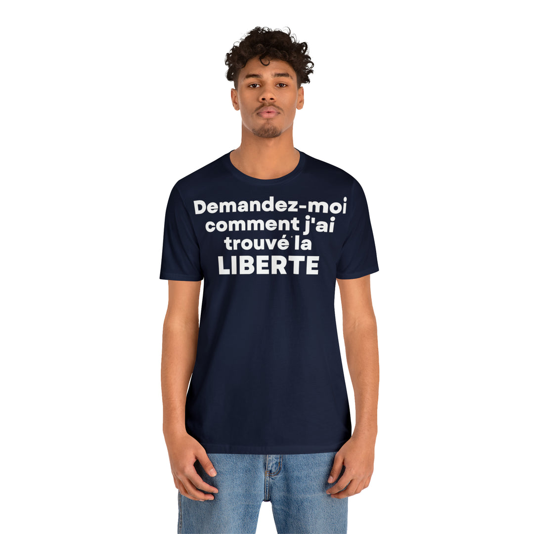 Liberte/Freedom, Unisex Jersey Short Sleeve Tee (FR EU)