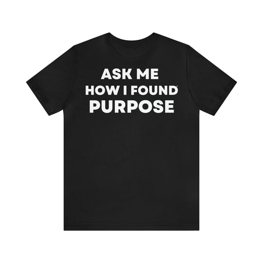 Purpose, Unisex Jersey Short Sleeve Tee (DE)