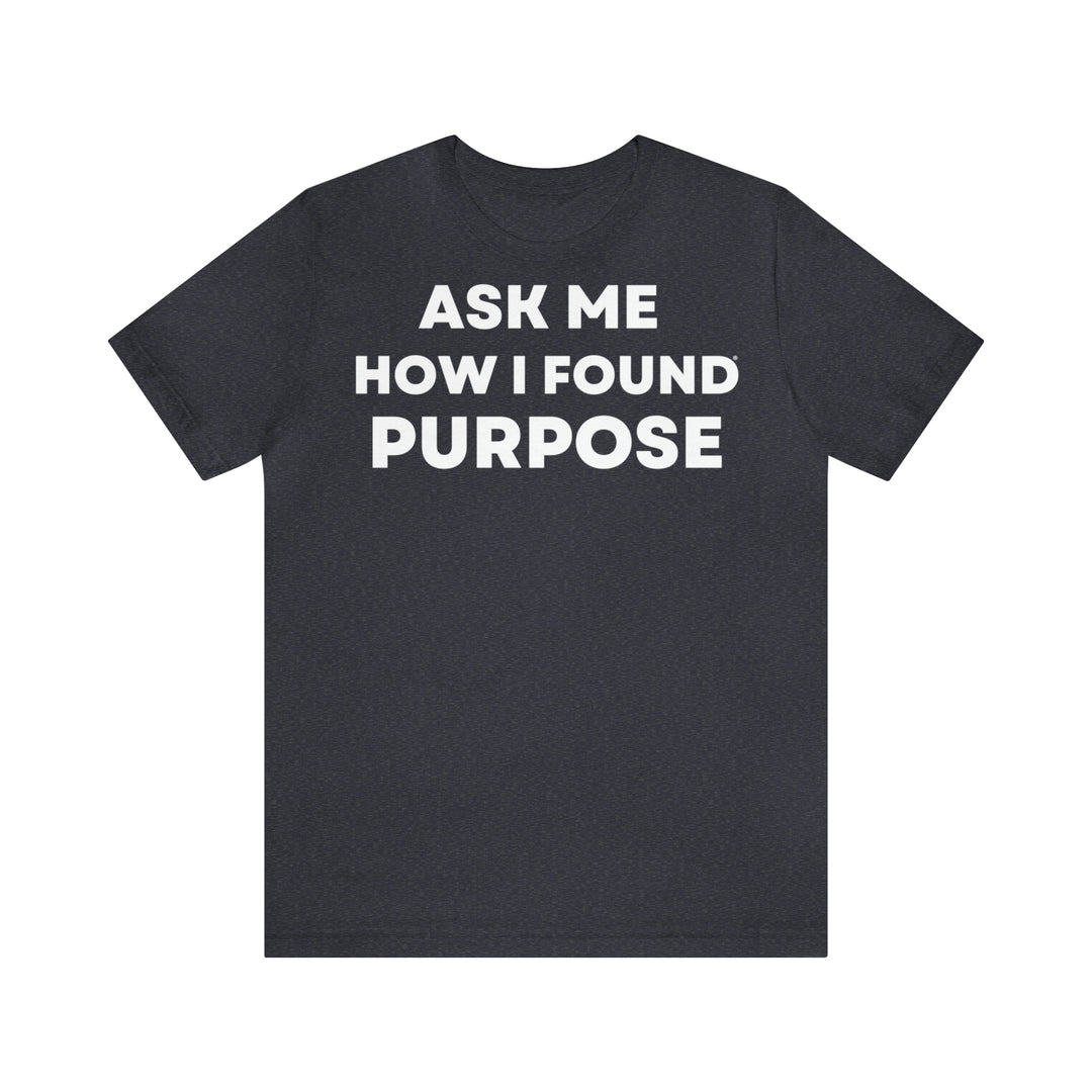 Purpose, Unisex Jersey Short Sleeve Tee (DE)