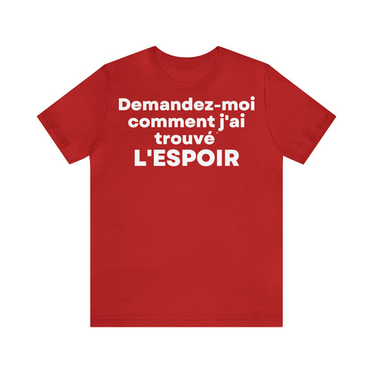 L'espoir/Hope, Unisex Jersey Short Sleeve Tee (FR EU)