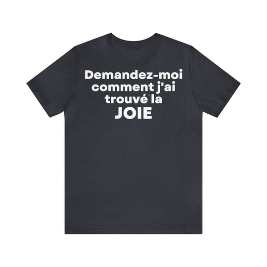 Joie/Joy, Unisex Jersey Short Sleeve Tee (FR EU)