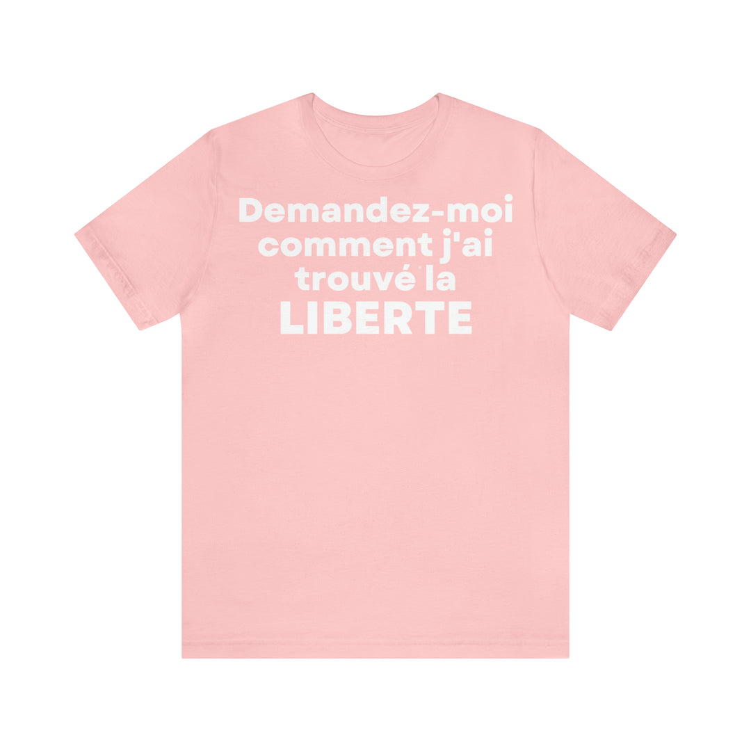 Liberte/Freedom, Unisex Jersey Short Sleeve Tee (FR EU)